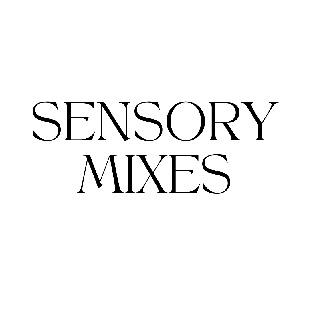 Sensory Mixes